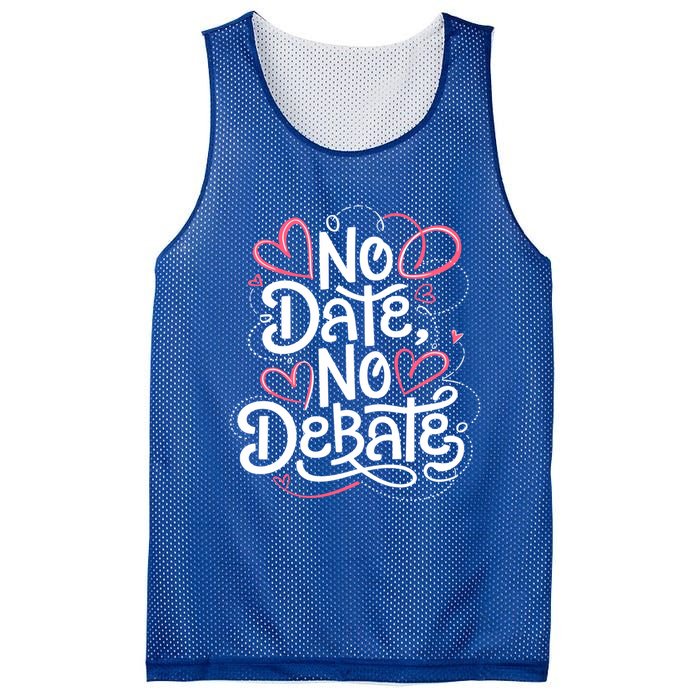 No Date No Debate Anti Valentine Day Vibe Gift Mesh Reversible Basketball Jersey Tank