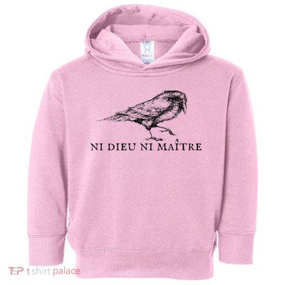 Ni Dieu Ni Maitre Toddler Hoodie