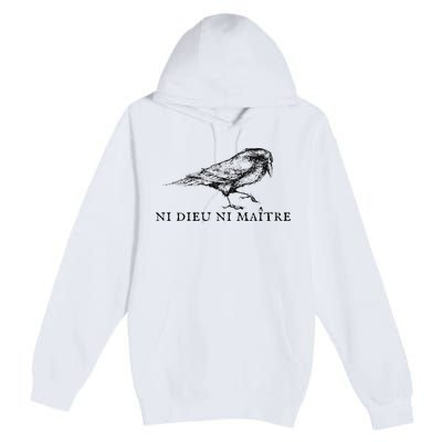 Ni Dieu Ni Maitre Premium Pullover Hoodie