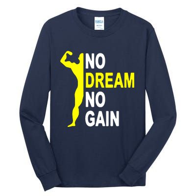 No Dream No Gain Tall Long Sleeve T-Shirt