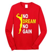 No Dream No Gain Long Sleeve Shirt