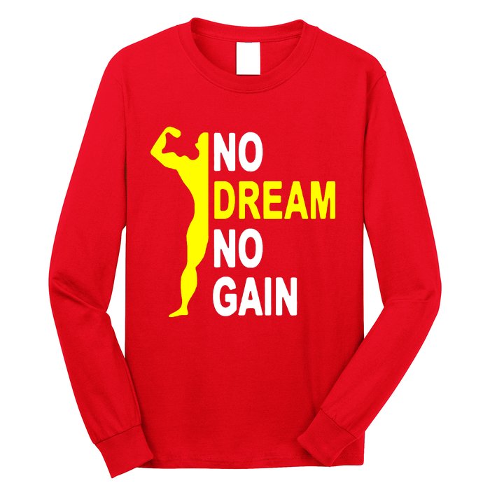 No Dream No Gain Long Sleeve Shirt