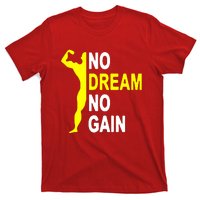 No Dream No Gain T-Shirt