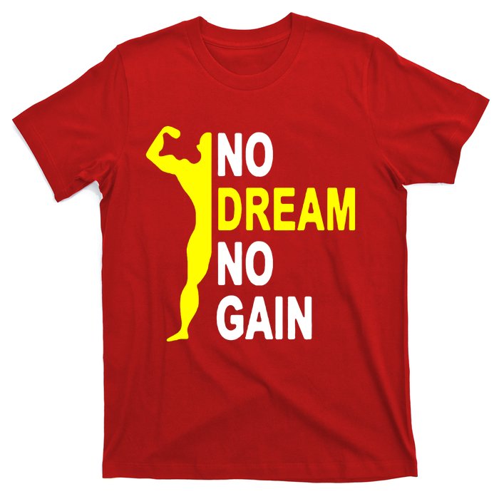 No Dream No Gain T-Shirt