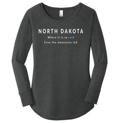 North Dakota ND Is So Cold Women's Perfect Tri Tunic Long Sleeve Shirt