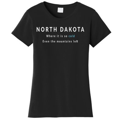 North Dakota ND Is So Cold Women's T-Shirt