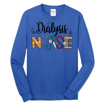 Novelty Dialysis Nurse Appreciation Dialysis Nurse Week Meaningful Gift Tall Long Sleeve T-Shirt