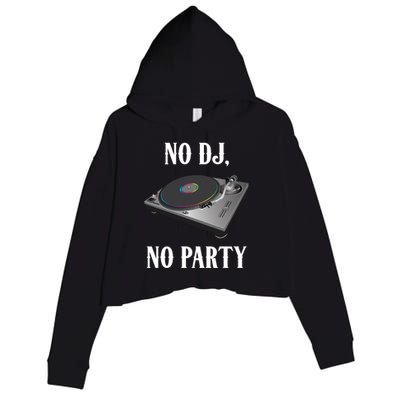 No Dj No Party Retro Vintage Dj Djane Vinyl Turntables Meaningful Gift Crop Fleece Hoodie