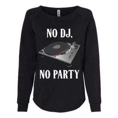 No Dj No Party Retro Vintage Dj Djane Vinyl Turntables Meaningful Gift Womens California Wash Sweatshirt