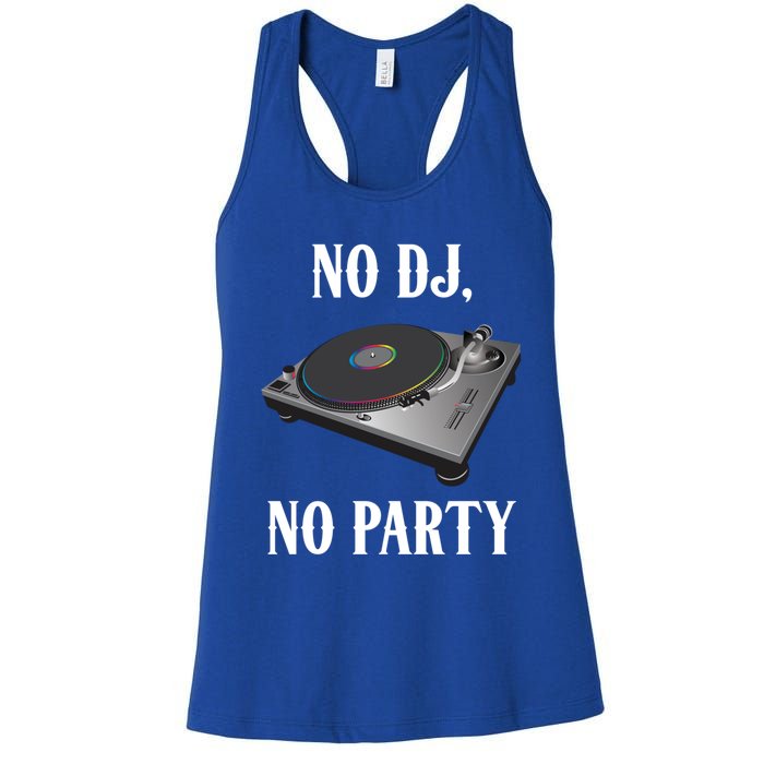 No Dj No Party Retro Vintage Dj Djane Vinyl Turntables Meaningful Gift Women's Racerback Tank