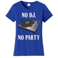 No Dj No Party Retro Vintage Dj Djane Vinyl Turntables Meaningful Gift Women's T-Shirt