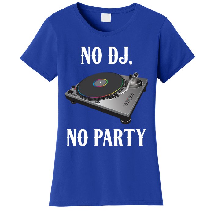 No Dj No Party Retro Vintage Dj Djane Vinyl Turntables Meaningful Gift Women's T-Shirt