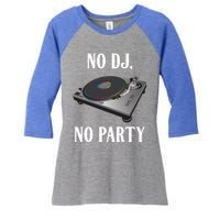 No Dj No Party Retro Vintage Dj Djane Vinyl Turntables Meaningful Gift Women's Tri-Blend 3/4-Sleeve Raglan Shirt