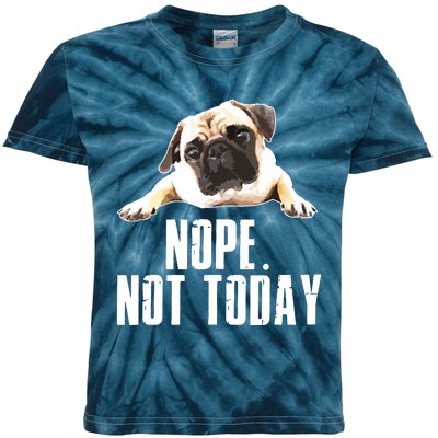 Nope Dog Not Today Pug For Men Women Mom Kids Dad Kids Tie-Dye T-Shirt