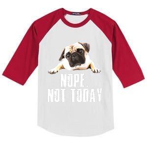 Nope Dog Not Today Pug For Men Women Mom Kids Dad Kids Colorblock Raglan Jersey