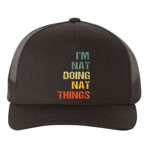 Nat Doing Nat Things Personalized Name Idea Yupoong Adult 5-Panel Trucker Hat