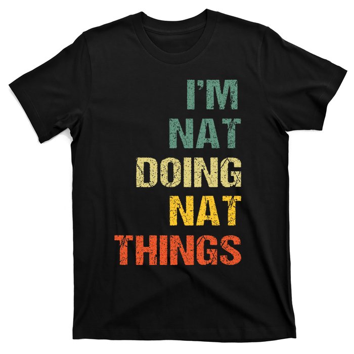 Nat Doing Nat Things Personalized Name Idea T-Shirt