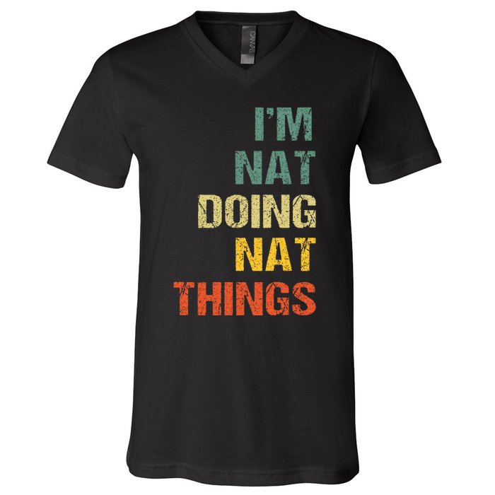 Nat Doing Nat Things Personalized Name Idea V-Neck T-Shirt