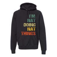 Nat Doing Nat Things Personalized Name Idea Premium Hoodie