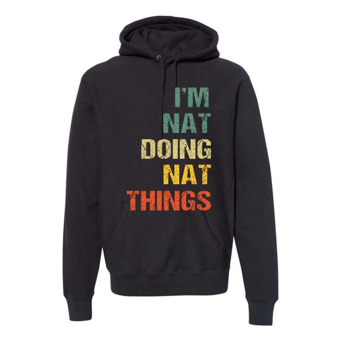 Nat Doing Nat Things Personalized Name Idea Premium Hoodie