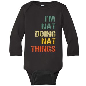 Nat Doing Nat Things Personalized Name Idea Baby Long Sleeve Bodysuit