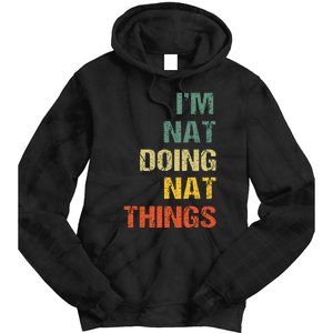 Nat Doing Nat Things Personalized Name Idea Tie Dye Hoodie