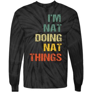 Nat Doing Nat Things Personalized Name Idea Tie-Dye Long Sleeve Shirt