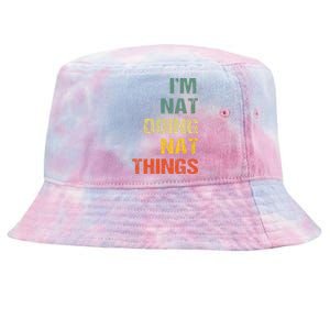 Nat Doing Nat Things Personalized Name Idea Tie-Dyed Bucket Hat