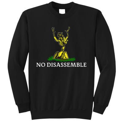 No Disassemble Sweatshirt