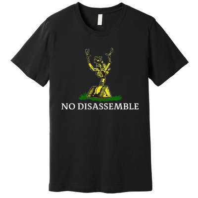 No Disassemble Premium T-Shirt