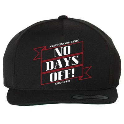 No Days Off Forever Wool Snapback Cap