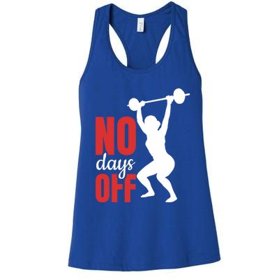 No Days Off Fitness Great Gift Women's Racerback Tank