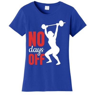 No Days Off Fitness Great Gift Women's T-Shirt