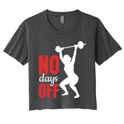 No Days Off Fitness Great Gift Women's Crop Top Tee