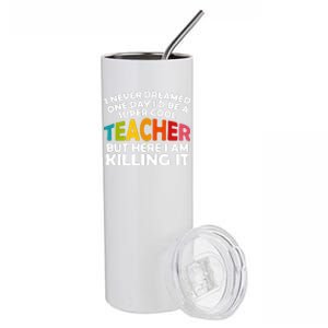 Never Dreamed One Day Id Be A Super Cool Teacher Back To School Gift Stainless Steel Tumbler