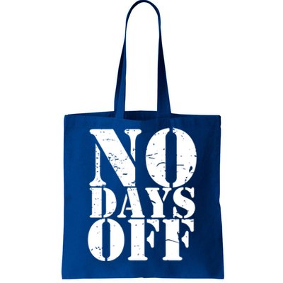 No Days Off Athlete Sport Gym Workout Distressed Logo Great Gift Meaningful Gift Tote Bag