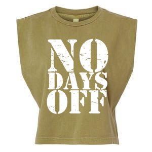 No Days Off Athlete Sport Gym Workout Distressed Logo Great Gift Meaningful Gift Garment-Dyed Women's Muscle Tee