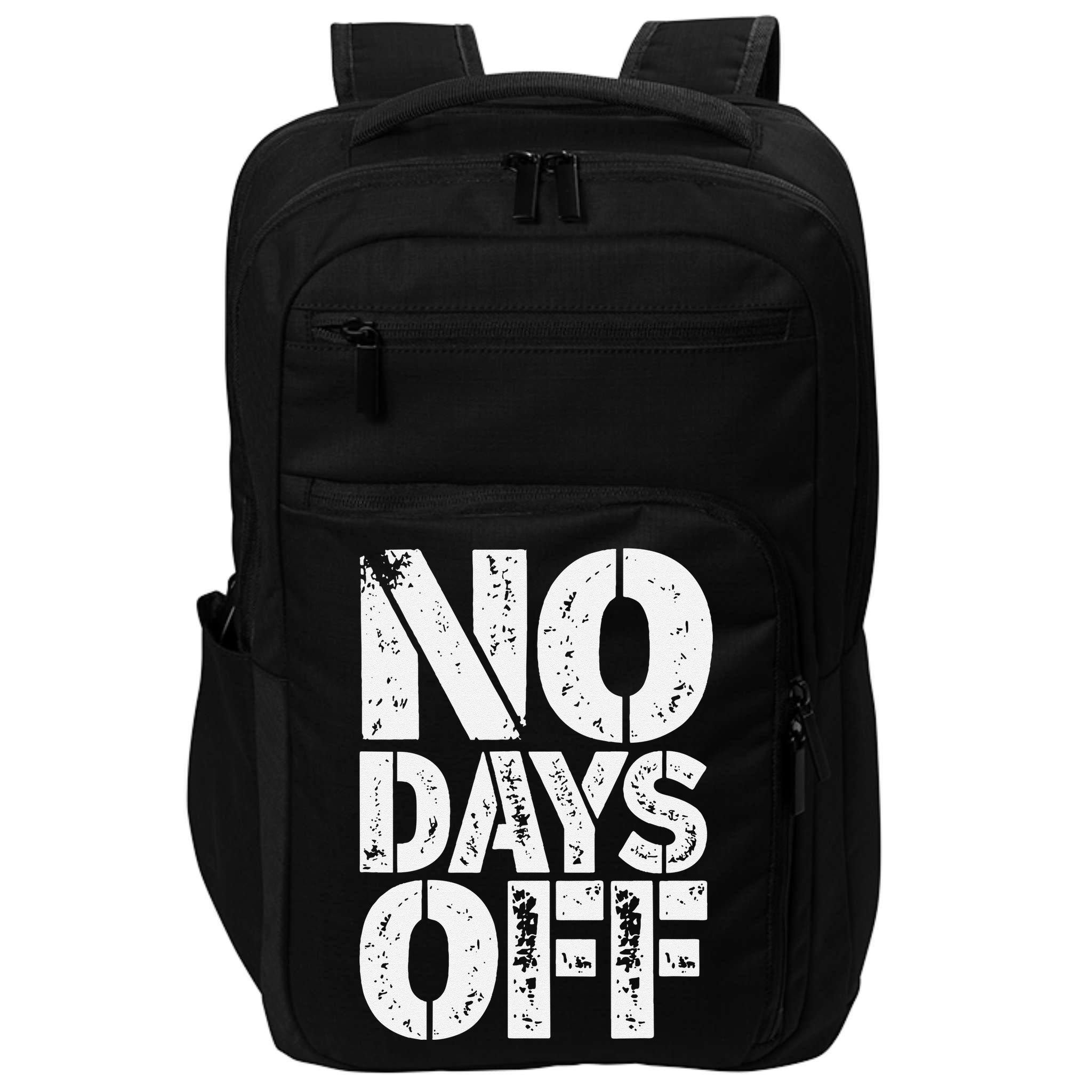 No Days Off Motivational Fitness Quote Impact Tech Backpack