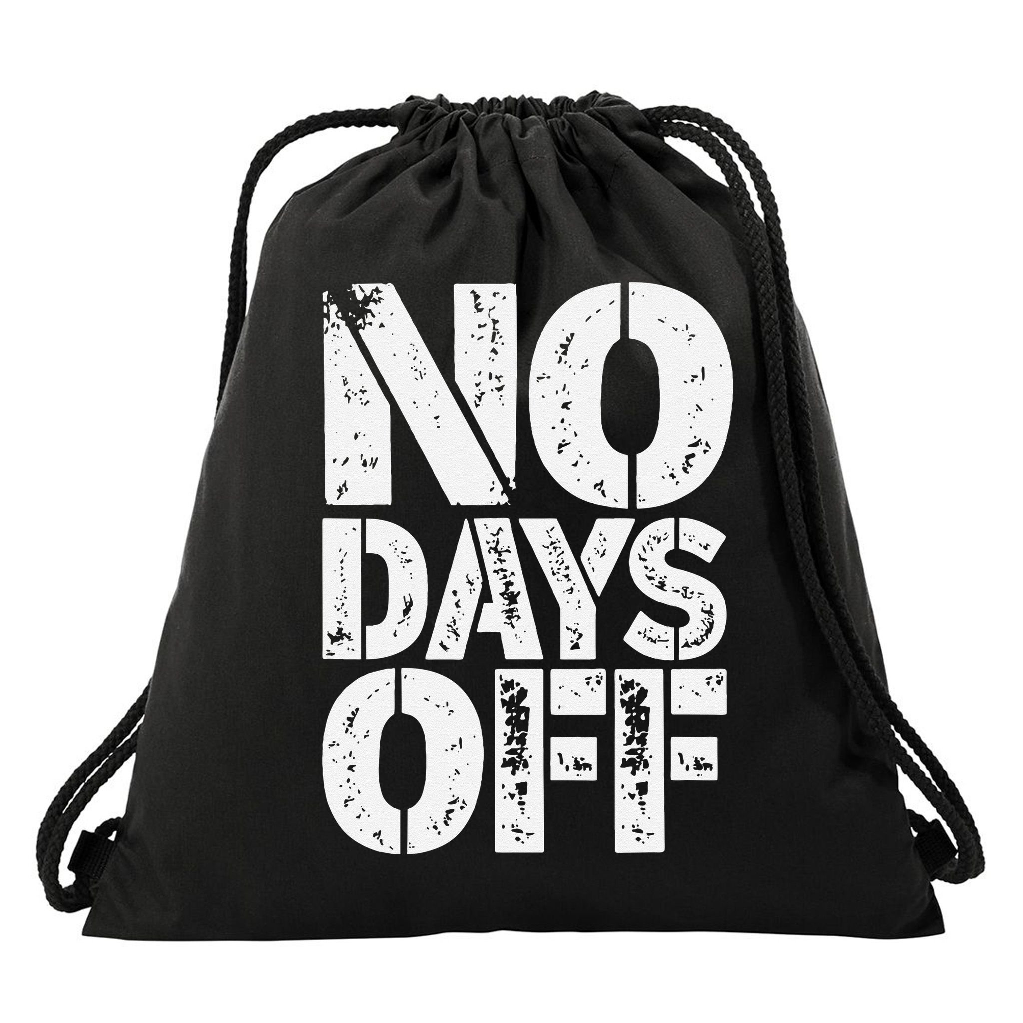 No Days Off Motivational Fitness Quote Drawstring Bag
