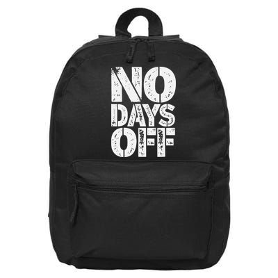 No Days Off Motivational Fitness Quote 16 in Basic Backpack