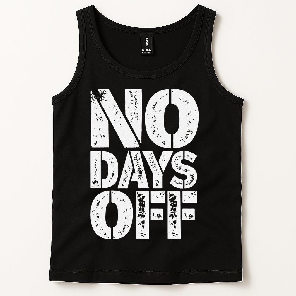 No Days Off Motivational Fitness Quote Tank Top