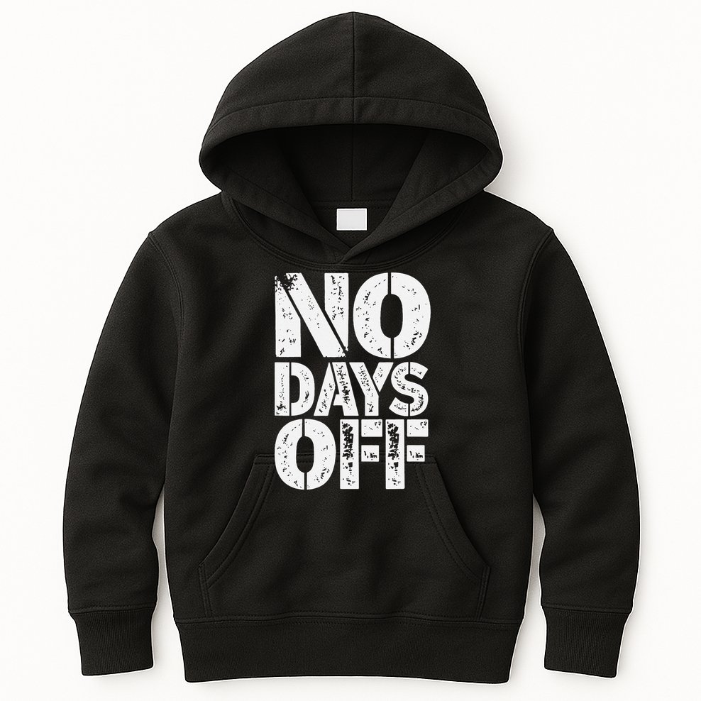 No Days Off Motivational Fitness Quote Kids Hoodie