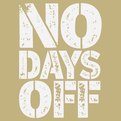 No Days Off Motivational Fitness Quote T-Shirt