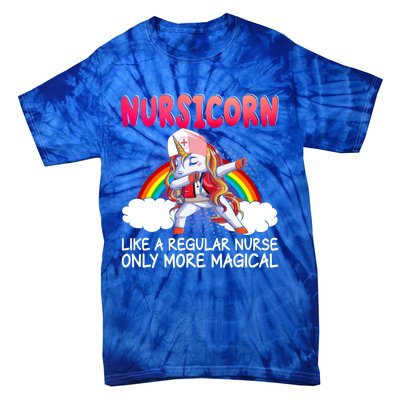 Nursicorn Definition Only More Magical Funny Nurse Unicorn Funny Gift Tie-Dye T-Shirt