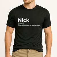 Nick Definition Of Perfection Funny Nick Performance Shirt