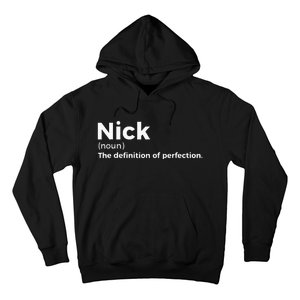 Nick Definition Of Perfection Funny Nick Hoodie