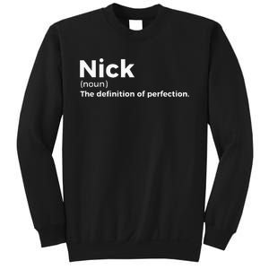 Nick Definition Of Perfection Funny Nick Sweatshirt