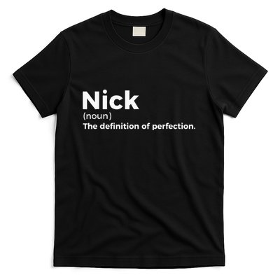Nick Definition Of Perfection Funny Nick T-Shirt