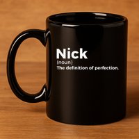 Nick Definition Of Perfection Funny Nick 11oz C Handle Ceramic Mug