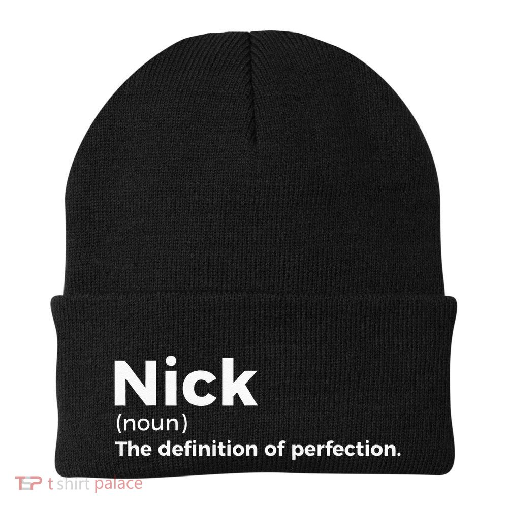 Nick Definition Of Perfection Funny Nick Beanie